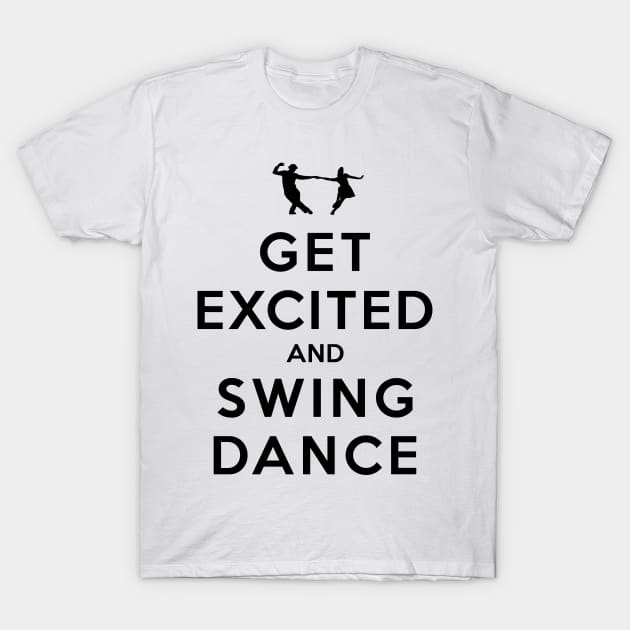 Get Excited and Swing Dance T-Shirt by rasmusloen